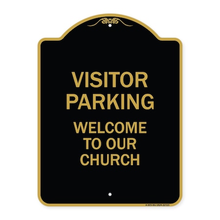 Signmission Visitor Parking Welcome to Our Church, Black & Gold Aluminum Sign, 18" x 24", BG-1824-22723 A-DES-BG-1824-22723